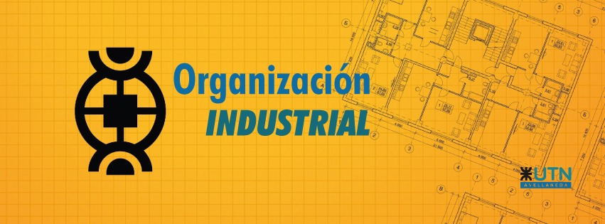 Organización industrial - Cursos 5°11 y 5°12