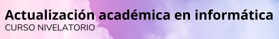 Actualización académica en informática - Curso nivelatorio